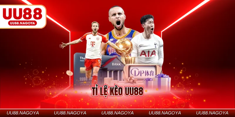 Tỉ lệ kèo UU88